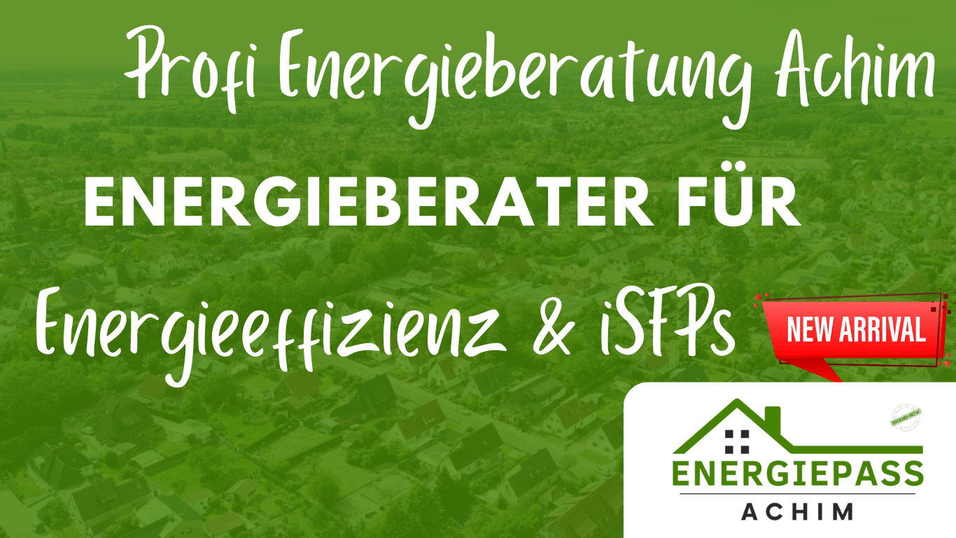 Energiepass Achim NEU Energieeffizienz Berater für Energieberatung in Achim inklusive individuellen Sanierungsfahrplänen Energiepass Achim NEU Energieeffizienz Berater für Energieberatung in Achim inklusive individuellen Sanierungsfahrplänen